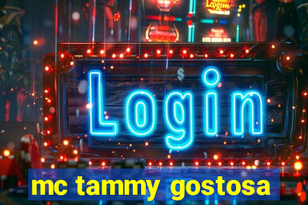 mc tammy gostosa